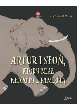 Artur i słoń, który miał kłopoty z pamięcią