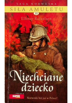 Saga norweska Siła amuletu Tom 10 Niechciane dziecko
