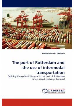 The port of Rotterdam and the use of intermodal transportation