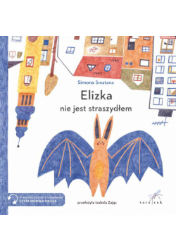 Elizka nie jest straszydłem