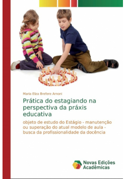Prática do estagiando na perspectiva da práxis educativa