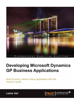 Developing Microsoft Dynamics GP Business Applications