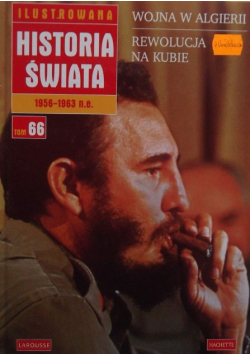 Ilustrowana Historia Świata Tom 66 Wojna w Algierii