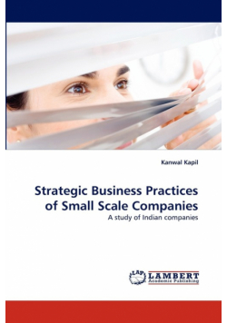 Strategic Business Practices of Small Scale Companies