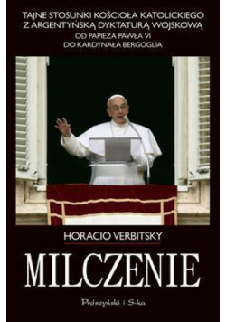 Milczenie. Tajne Stosunki Kościoła Katolickiego...