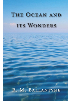 The Ocean and its Wonders