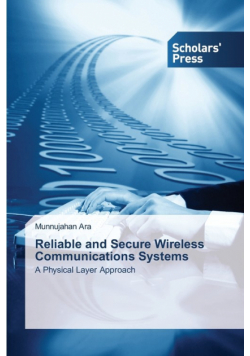 Reliable and Secure Wireless Communications Systems