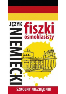 Fiszki ósmoklasisty. Szkolny niezbędnik J. niem. 1