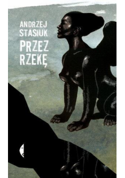 Przez rzekę w.2017