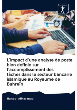 L'impact d'une analyse de poste bien définie sur l'accomplissement des tâches dans le secteur bancaire islamique au Royaume de Bahreïn