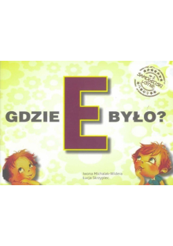 Gdzie E było? Samogłoski ustne nr 2