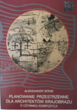 Planowanie przestrzenne dla architektów Krajobrazu