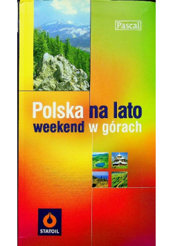 Polska na lato weekend nad wodą / Polska  na lato weekend w górach