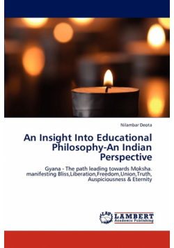 An Insight Into Educational Philosophy-An Indian Perspective
