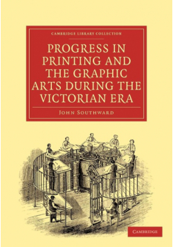 Progress in Printing and the Graphic Arts During the Victorian Era