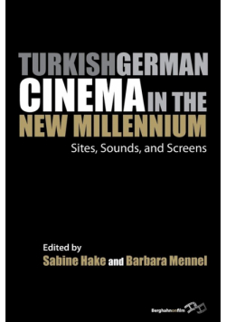 Turkish German Cinema in the New Millennium