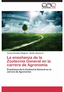 La enseñanza de la Zootecnia General en la carrera de Agronomía