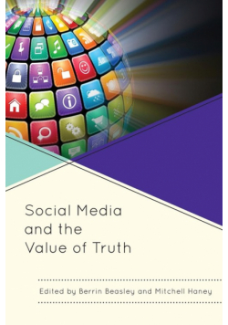 Social Media and the Value of Truth