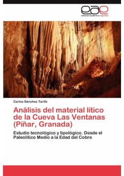 Análisis del material lítico de la Cueva Las Ventanas (Píñar, Granada)