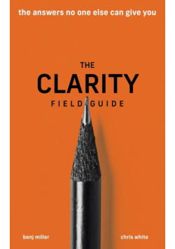 The Clarity Field Guide