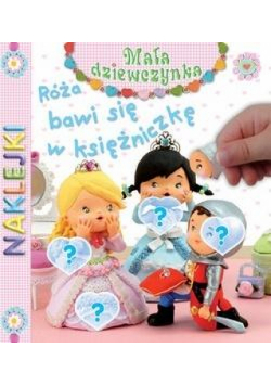 Róża bawi się w księżniczkę. Naklejki