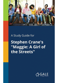 A Study Guide for Stephen Crane's "Maggie