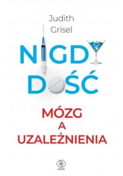Nigdy dość Mózg a uzależnienie