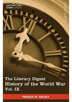 The Literary Digest History of the World War, Vol. IX (in Ten Volumes, Illustrated)