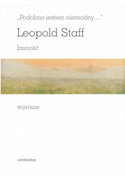 Podobno jestem niemodny. Jasność