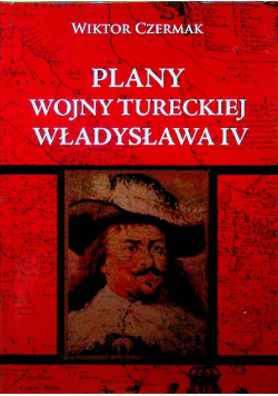 Plany wojny tureckiej Władysława IV