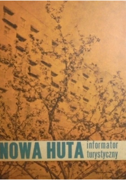 Nowa Huta informator turystyczny