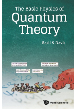 The Basic Physics of Quantum Theory