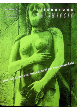 Literatura na świecie nr 5 -  6 / 2013 Albański chorwacki macedoński serbski słoweński