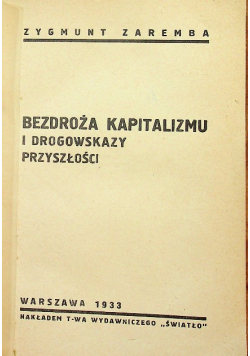 Bezdroża kapitalizmu i drogowskazy przyszłości  1933 r.
