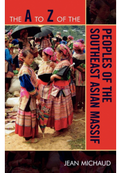 The A to Z of the Peoples of the Southeast Asian Massif