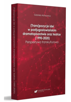 (Trans)pozycje idei w postjugosłowiańskim...