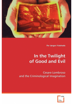 In the Twilight of Good and Evil