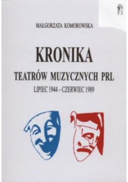Kronika teatrów muzycznych PRL Lipiec 1944 czerwiec 1989