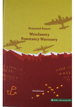 Wrocławscy Powstańcy Warszawy