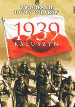 Zwycięskie Bitwy Polaków 1939 Kałuszyn