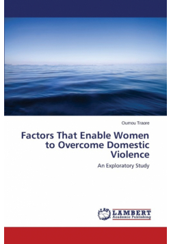 Factors That Enable Women to Overcome Domestic Violence