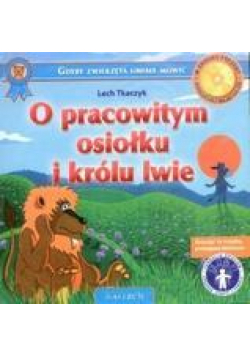 O pracowitym osiołku i królu lwie +CD
