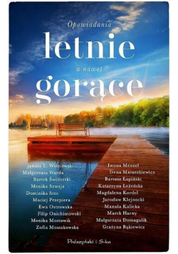 Opowiadania letnie, a nawet gorące