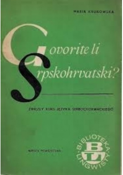Govorite li Srpskohrvatski Zwięzły kurs języka serbochorwackiego