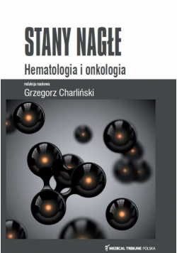 Stany nagłe Hematologia i onkologia