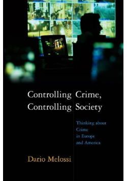 Controlling Crime Controlling Society