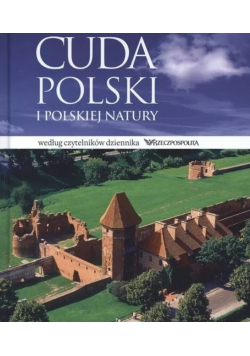 Cuda Polski i Polskiej Natury