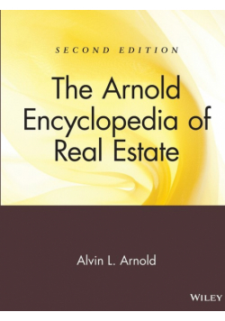 The Arnold Encyclopedia of Real Estate