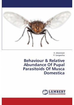 Behaviour & Relative Abundance of Pupal Parasitoids of Musca Domestica