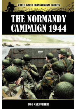 The Normandy Campaign 1944